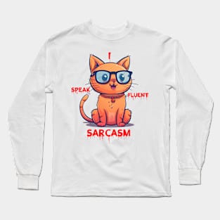 I speak fluent sarcasm Long Sleeve T-Shirt